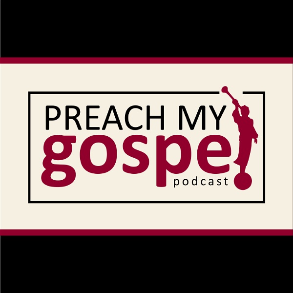 Artwork for Preach My Gospel Podcast