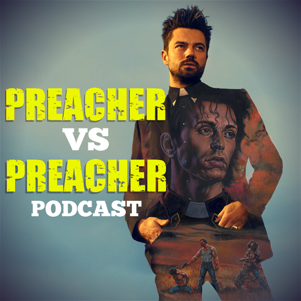 Artwork for Preacher Vs Preacher: A Comparison Companion
