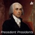 Precedent Presidents Podcast