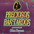 Preciosos Bastardos