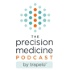 Precision Medicine Podcast