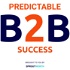 Predictable B2B Success