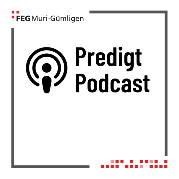 Artwork for Predigten FEG Muri-Gümligen