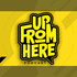 The Up From Here Podcast
