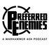 Preferred Enemies - A Warhammer 40K Podcast