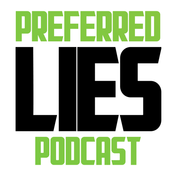 Artwork for Preferred Lies Podcast