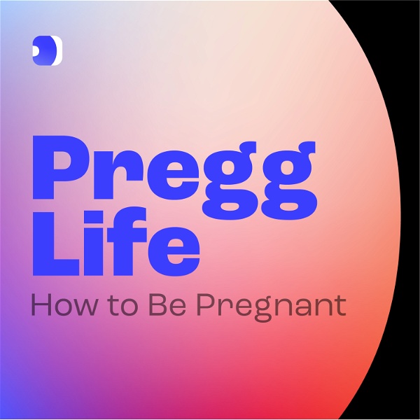 Artwork for Pregg life: how to be pregnant