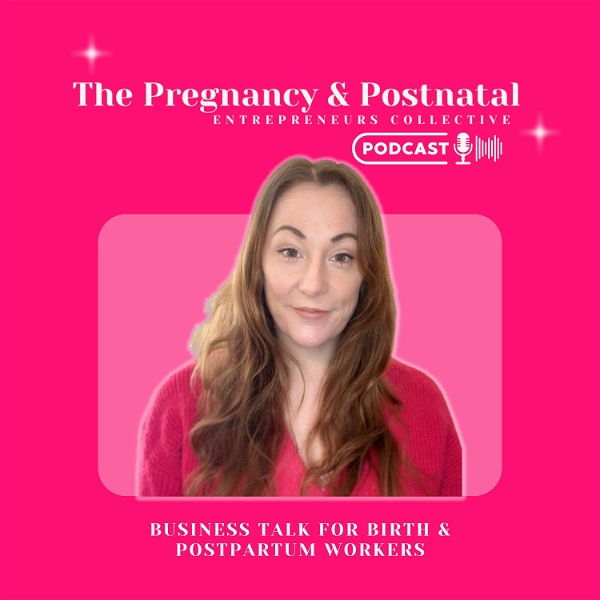Artwork for Pregnancy & Postnatal Entrepreneurs Collective Podcast