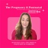 Pregnancy & Postnatal Entrepreneurs Collective Podcast