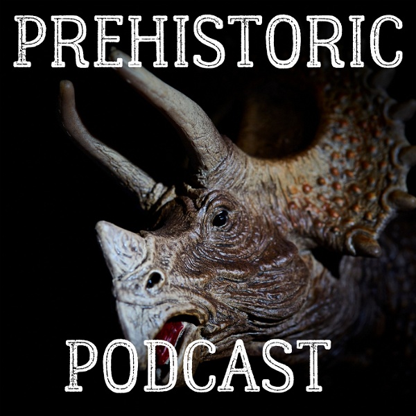 Artwork for Prehistoric Podcast