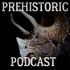 Prehistoric Podcast