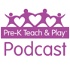 PreKTeachandPlay.com Podcast