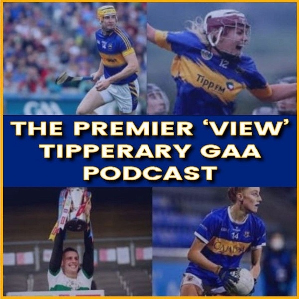 Artwork for The Premier 'View' Tipperary GAA Podcast
