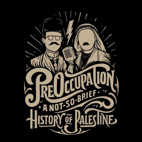 Artwork for PreOccupation: A Not-So-Brief History of Palestine