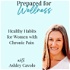 Prepared for Wellness - Healthy Food, More Energy, Chronic Pain Management, Reduce Inflammation, Working Moms