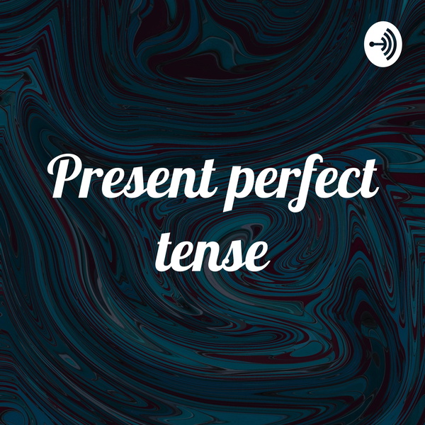 Artwork for Present perfect tense