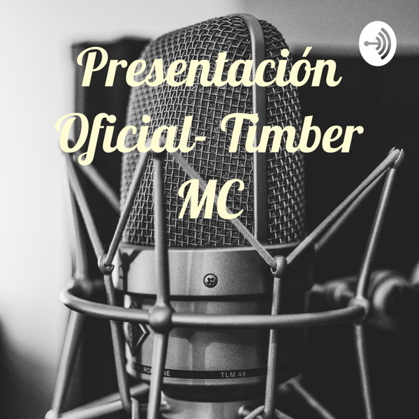 Artwork for Presentación Oficial- Timber MC