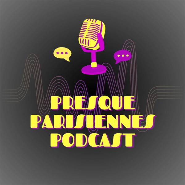 Artwork for Presque Parisiennes Podcast
