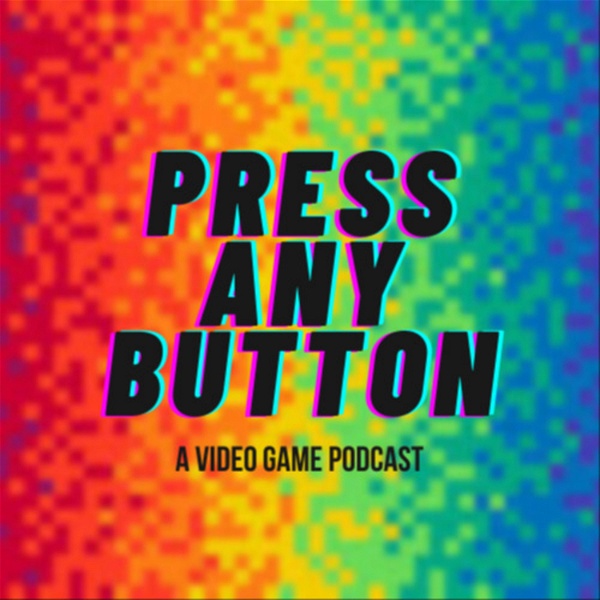 Artwork for Press any Button: A Video Game Podcast