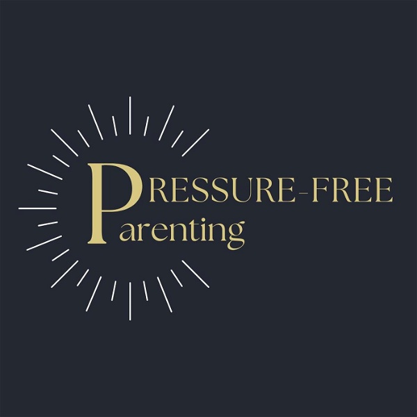 Artwork for Pressure-Free Parenting