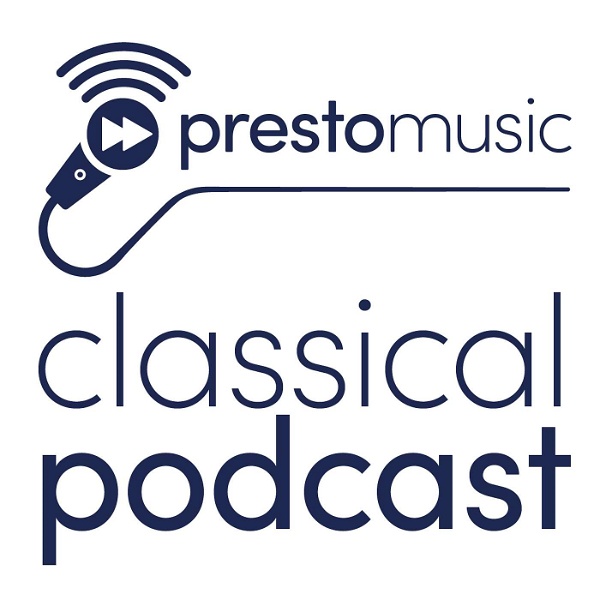 Artwork for Presto Music Classical Podcast