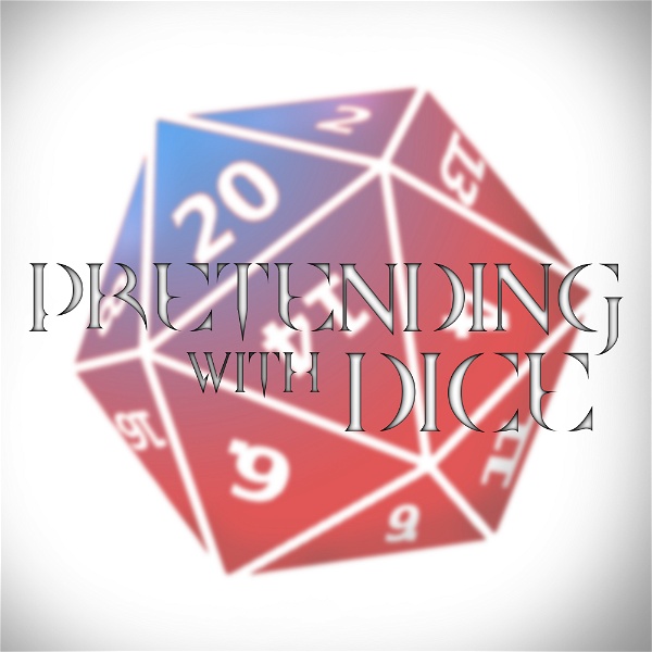 Artwork for Pretending With Dice