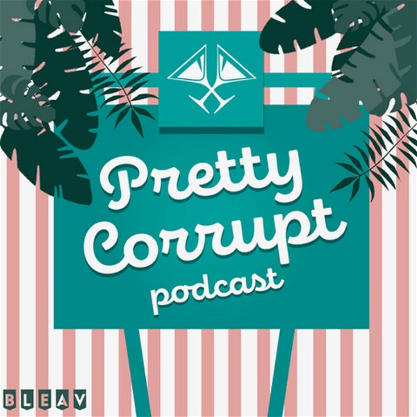Artwork for Pretty Corrupt Podcast