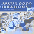 Pretty Good Vibrations