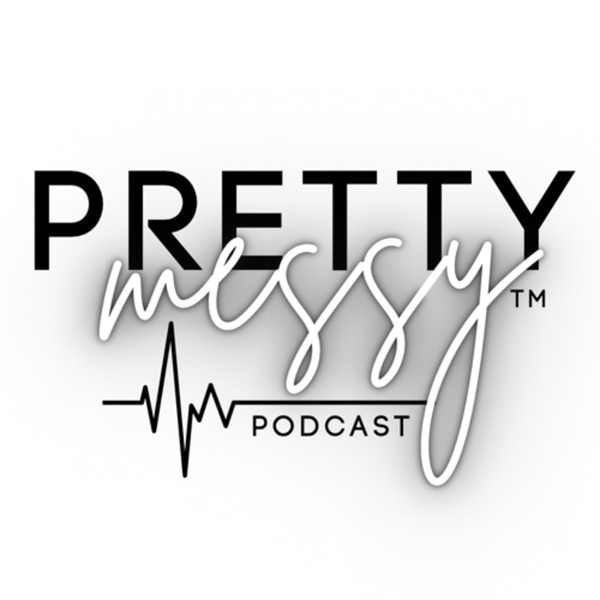 Artwork for Pretty Messy Podcast