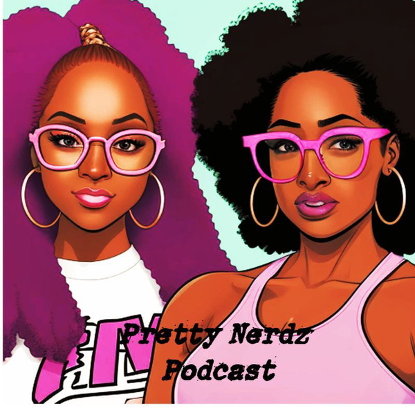 Artwork for Pretty Nerdz Podcast