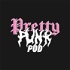 Pretty Punk Pod