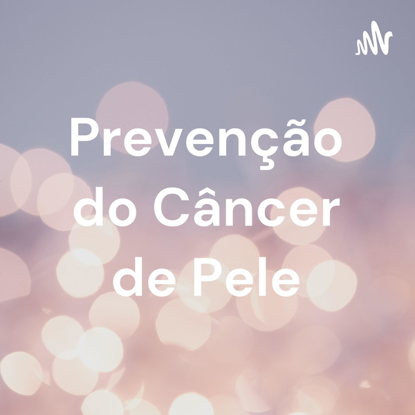 Artwork for Prevenção do Câncer de Pele