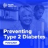 Preventing Type 2 Diabetes Podcast, by Health Unmuted