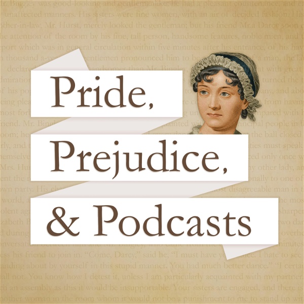 Artwork for Pride, Prejudice, and Podcasts