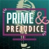 Prime & Prejudice