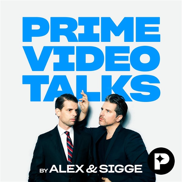 Artwork for Prime Video Talks by Alex & Sigge
