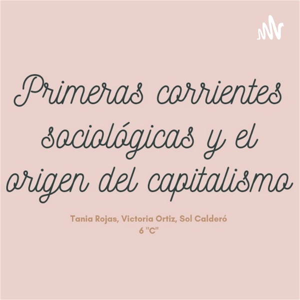 Artwork for Primeras Corrientes Sociológicas Y El Origen Del Capitalismo.