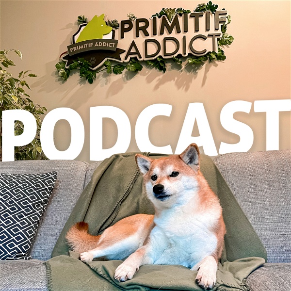 Artwork for Primitif Addict Le Podcast pour comprendre ton chien