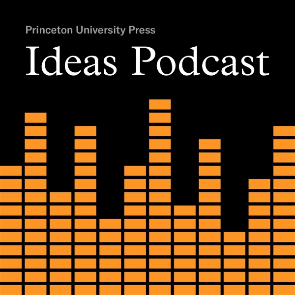 Artwork for Princeton UP Ideas Podcast