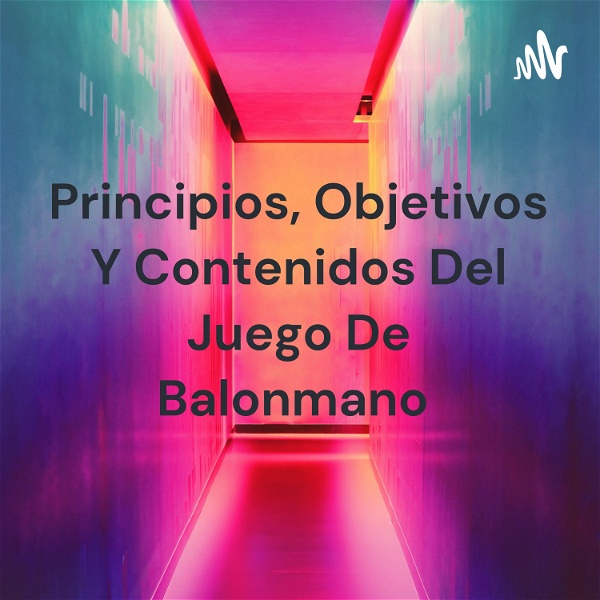Artwork for Principios, Objetivos Y Contenidos Del Juego De Balonmano