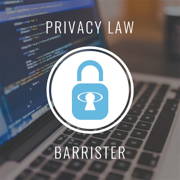 Artwork for privacy law barrister » podcast