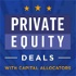 Private Equity Deals with Capital Allocators