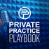 Private Practice Playbook