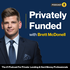 Privately Funded - The Podcast for Private Lending & Hard Money Professionals