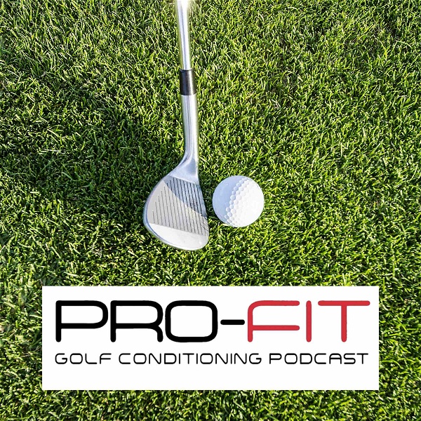 Artwork for Pro-Fit Golf Conditioning Podcast