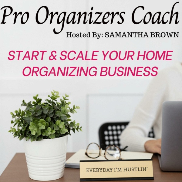 Artwork for Pro Organizers Coach * Business Coaching for Professional Organizers