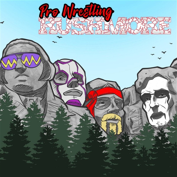 Artwork for Pro-Wrestling Rushmore