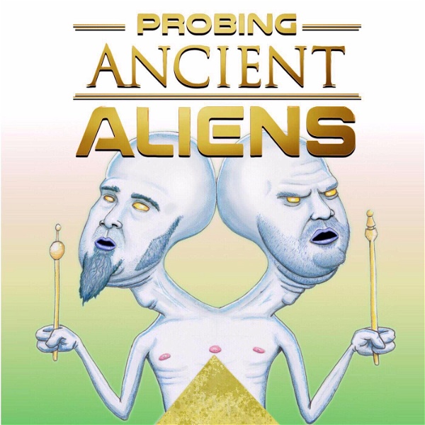 Artwork for Probing Ancient Aliens