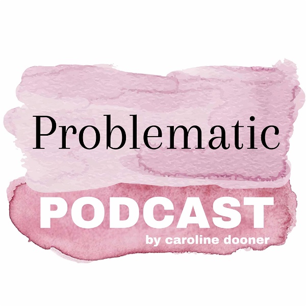 Artwork for Problematic Podcast