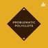 Problematic Polyglots